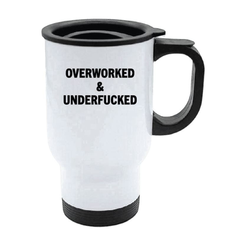 Overworked Travel Mug